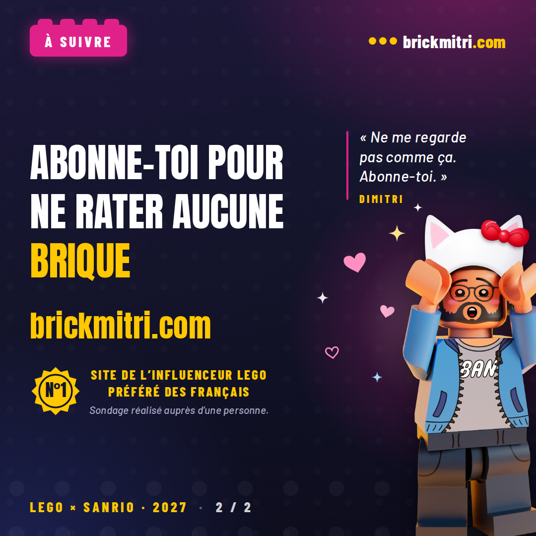 Planche de fin : « Abonne-toi pour ne rater aucune brique », avec la minifigurine de Dimitri déguisée en Hello Kitty.
